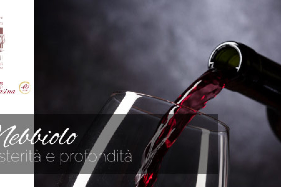 Nebbiolo: austerità e profondità