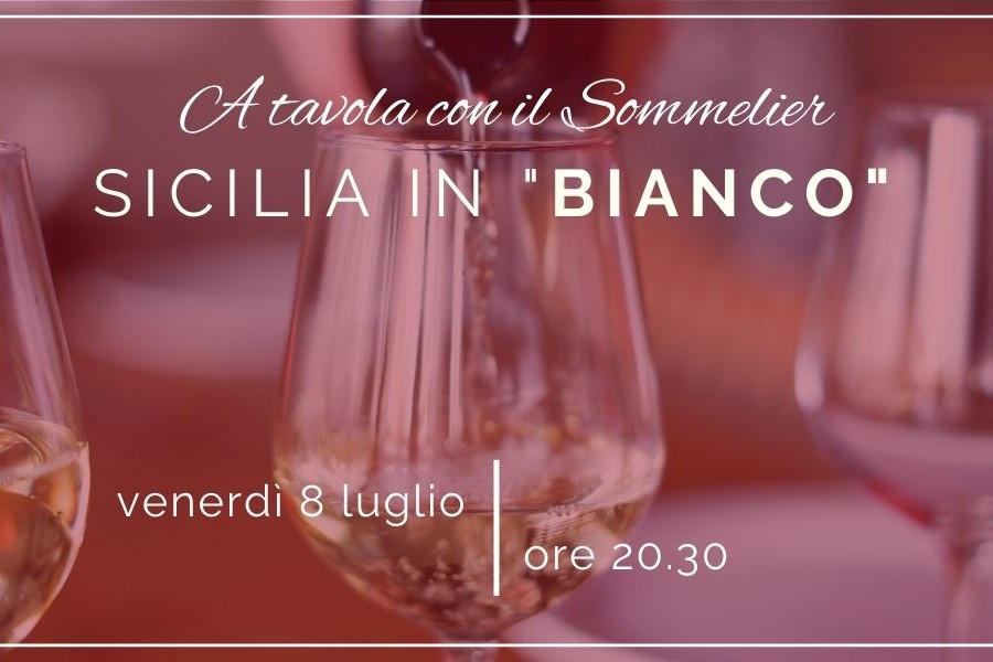 A tavola con il Sommelier: Sicilia in Bianco