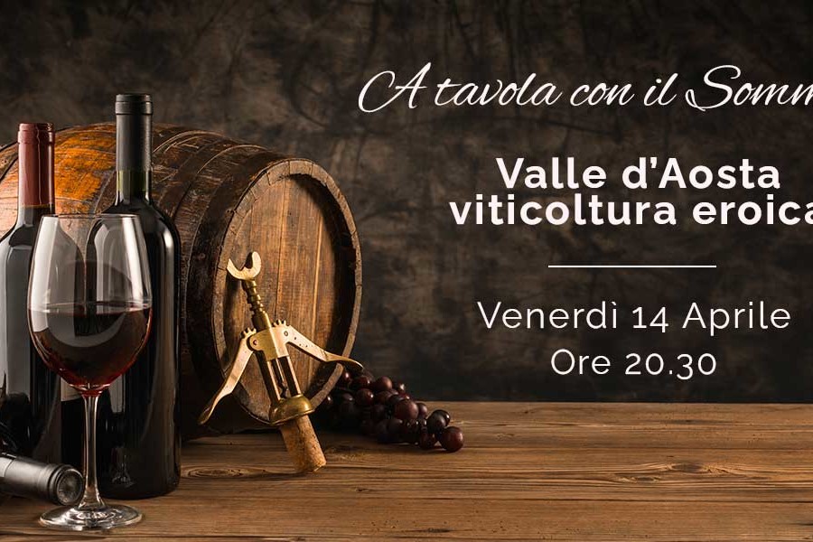 A tavola con il sommelier: Valle d’Aosta – viticoltura eroica