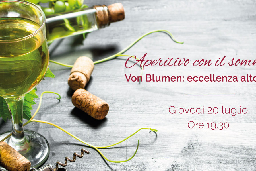 Aperitivo con il sommelier – Von Blumen: eccellenza altoatesina