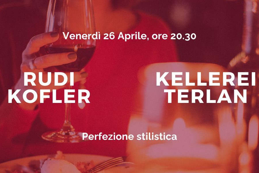 A tavola con il sommelier: Rudi Kofler & Kellerei Terlan