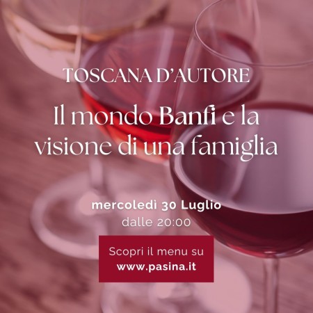 La Toscana d’autore: il mondo Banfi e la visione di una famiglia