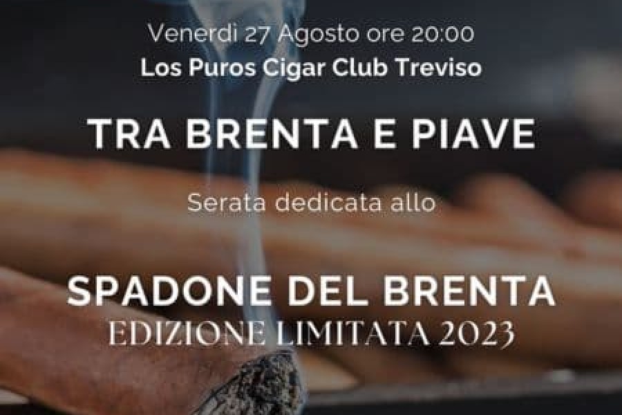 LOS PUROS CIGAR CLUB TREVISO XI: TRA BRENTA E PIAVE