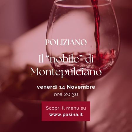 A tavola con il Sommelier – POLIZIANO IL “NOBILE” DI MONTEPULCIANO