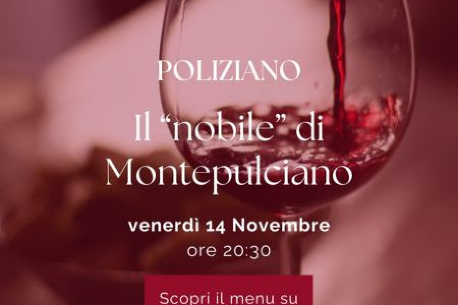 A tavola con il Sommelier – POLIZIANO IL “NOBILE” DI MONTEPULCIANO